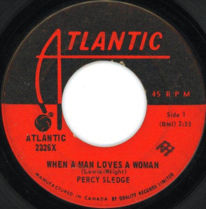 Percy Sledge - When A Man Loves A Woman / Love Me Like You Mean It - Quarantunes