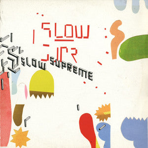 Slow Supreme - Mye Moro / Javel Jazz, Hva Nå