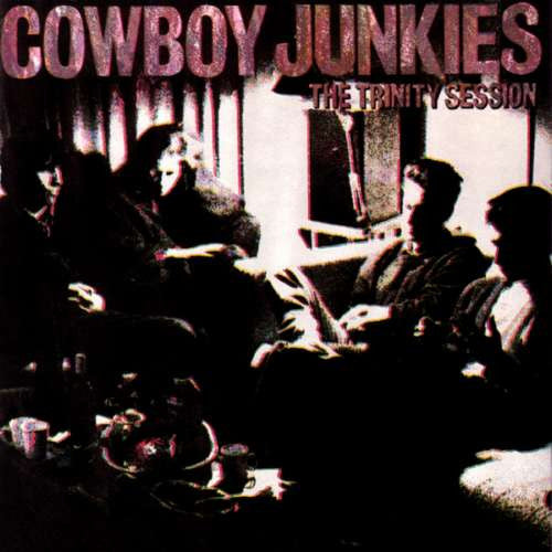Cowboy Junkies - The Trinity Session - 1988