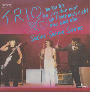 Trio - Da Da Da Ich Lieb Dich Nicht Du Liebst Mich Nicht Aha Aha Aha / Sabine Sabine Sabine