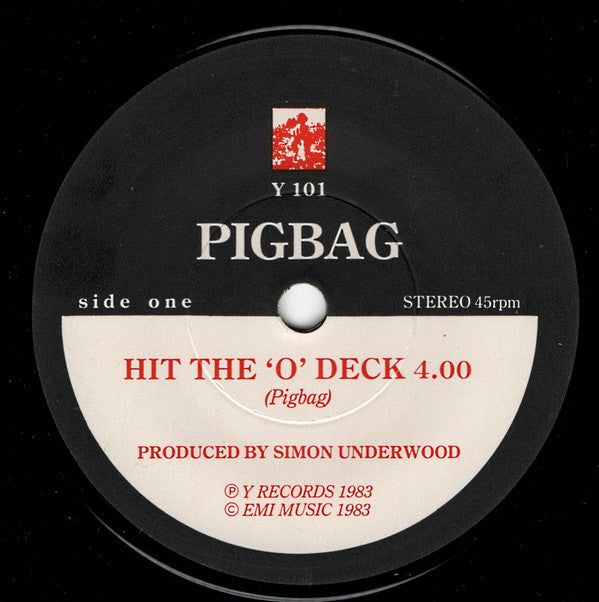 Pigbag - Hit The 'O' Deck