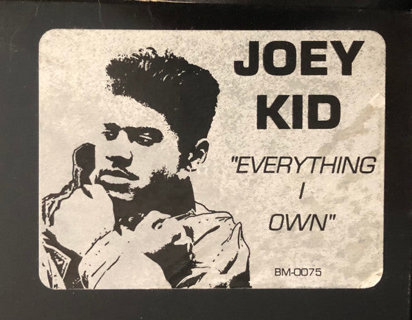 Joey Kid - Everything I Own Vinyl Record