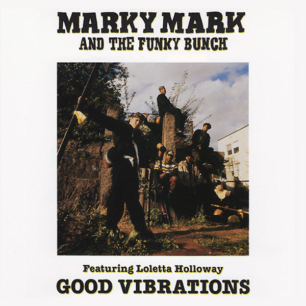 Marky Mark And The Funky Bunch Featuring Loleatta Holloway - Good Vibrations - 1991