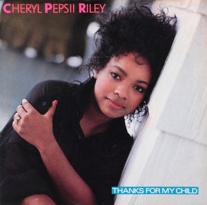 Cheryl Pepsii Riley - Thanks For My Child - 1988