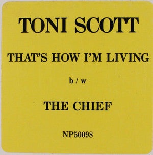 Tony Scott - That's How I'm Living / The Chief - 1989