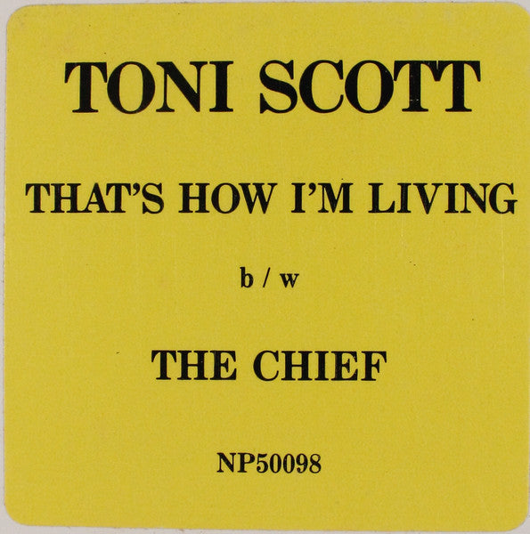 Tony Scott - That's How I'm Living / The Chief - 1989