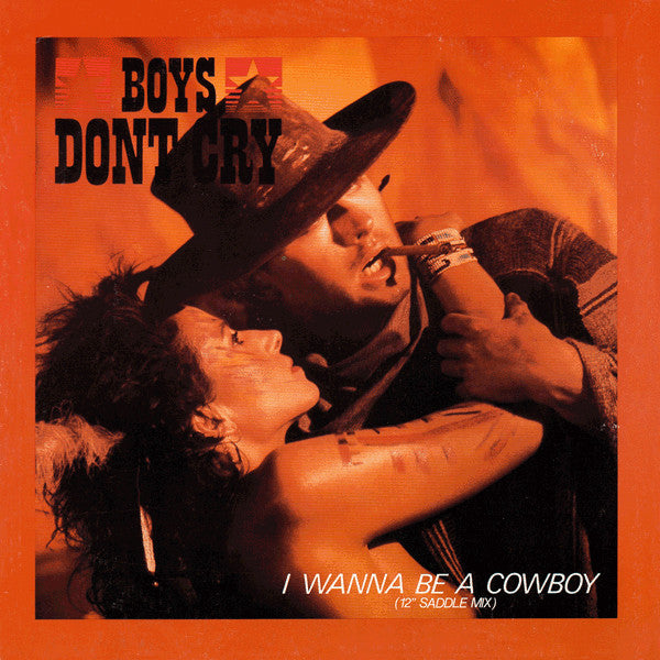 Boys Don't Cry - I Wanna Be A Cowboy - 1985