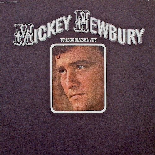 Mickey Newbury - 'Frisco Mabel Joy - 1971
