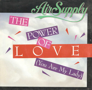 Air Supply - The Power Of Love (You Are My Lady)