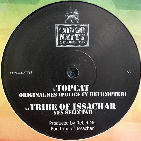Top Cat / Tribe Of Issachar - Original Ses (Police In Helicopter) / Yes Selectah - 2004