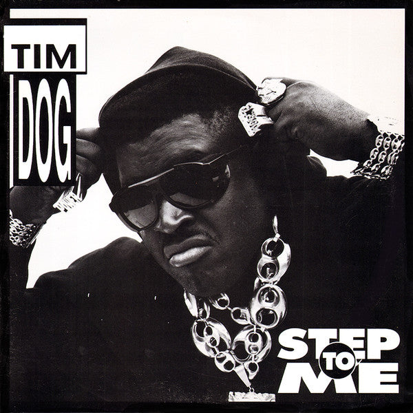 Tim Dog - Step To Me / Dog's Gonna Getcha - 1991