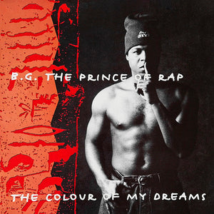 B.G. The Prince Of Rap - The Colour Of My Dreams