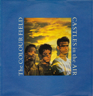 Colourfield, The - Castles In The Air - 1985