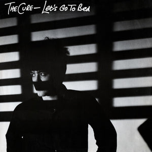Cure, The - Let's Go To Bed - 1982