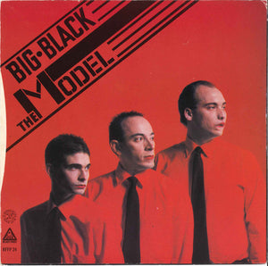 Big Black - He's A Whore / The Model - 1987