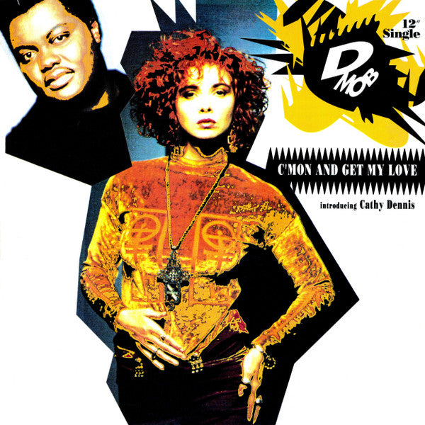 D Mob Introducing Cathy Dennis - C'mon And Get My Love - 1989