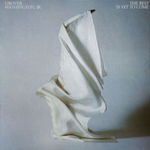 Grover Washington, Jr. - The Best Is Yet To Come