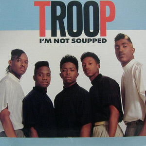 Troop - I'm Not Soupped 1989 - Quarantunes