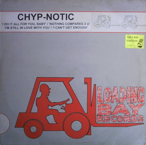 Chyp-Notic - I Can't Get Enough - 1993