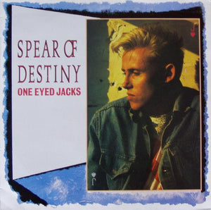 Spear Of Destiny - One Eyed Jacks - 1984