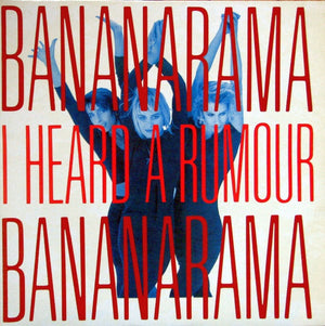 Bananarama - I Heard A Rumour