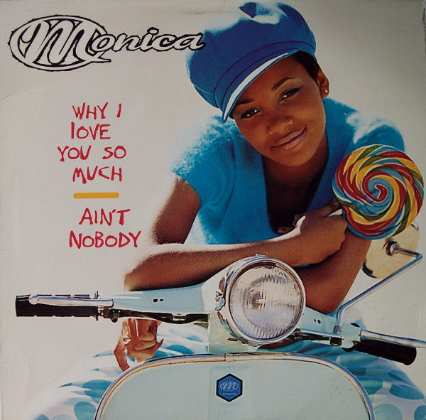 Monica - Why I Love You So Much / Ain't Nobody - 1996