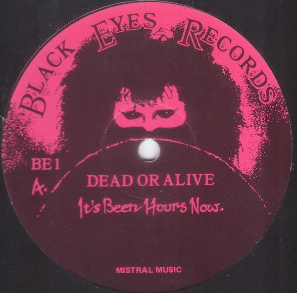 Dead Or Alive - It's Been Hours Now