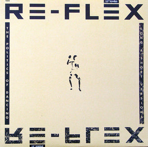 Re-Flex (2) - The Politics Of Dancing