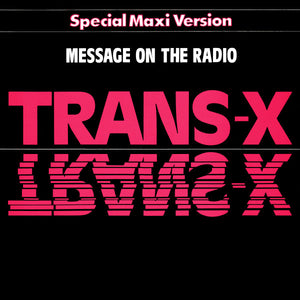 Trans-X - Message On The Radio - 1983