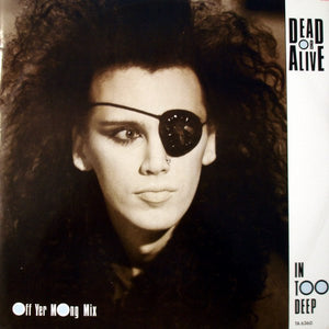 Dead Or Alive - In Too Deep (Off Yer Mong Mix) - 1985