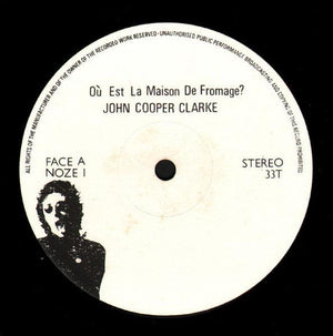 John Cooper Clarke - Où Est La Maison De Fromage? 1978 - Quarantunes
