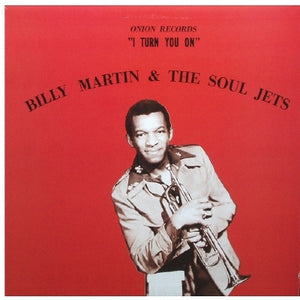 Billy Martin & The Soul Jets - I Turn You On -