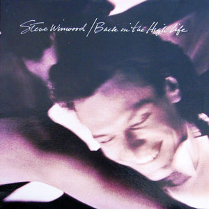 Steve Winwood - Back In The High Life - 1986