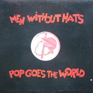 Men Without Hats - Pop Goes The World