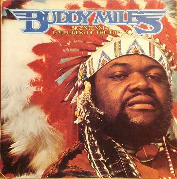 Buddy Miles - Bicentennial Gathering Of The Tribes -