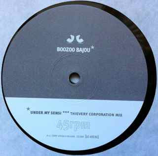 Boozoo Bajou - Under My Sensi (Remixes) - 1999