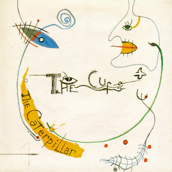 Cure, The - The Caterpillar - 1984
