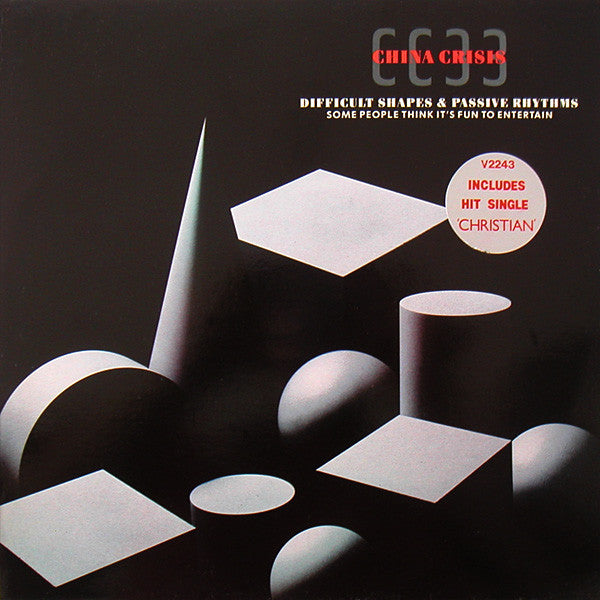 China Crisis - Difficult Shapes & Passive Rhythms - Some People Think It's Fun To Entertain - 1982
