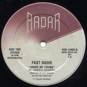 Fast Radio - Under My Thumb - 1983