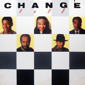 Change - Turn On Your Radio