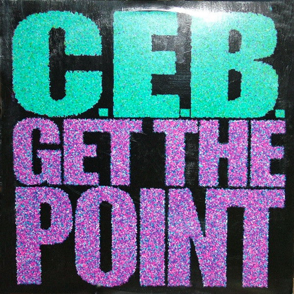 C.E.B. - Get The Point - 1992