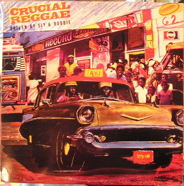 Various - Crucial Reggae - Driven By Sly & Robbie - 1982