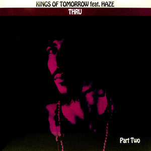 Kings Of Tomorrow - Thru (Part Two)