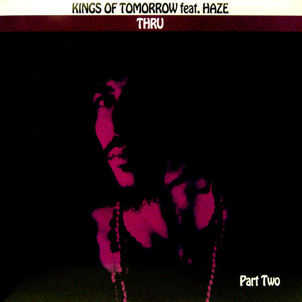 Kings Of Tomorrow - Thru (Part Two)