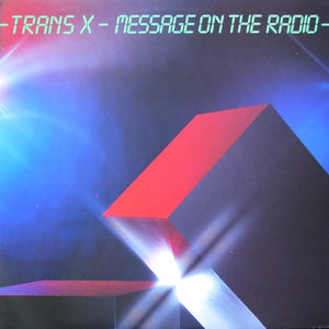 Trans-X - Message On The Radio