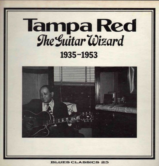 Tampa Red - The Guitar Wizard (1935-1953) - 1974