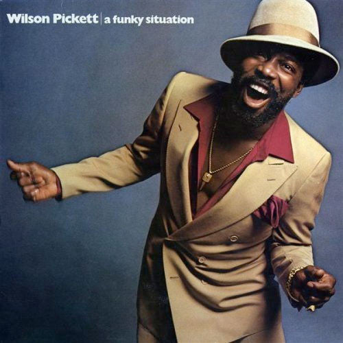 Wilson Pickett - A Funky Situation - 1978