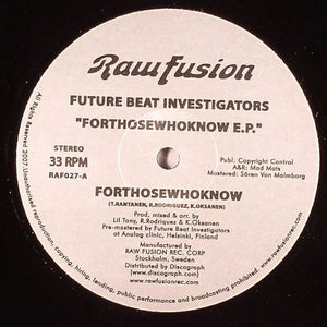Future Beat Investigators - Forthosewhoknow E.P. - 2007