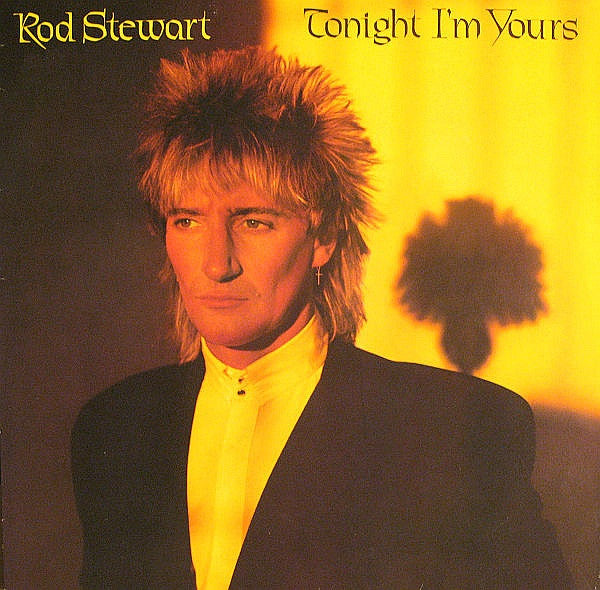 Rod Stewart - Tonight I'm Yours