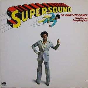 Jimmy Castor Bunch, The Featuring Everything Man, The - Supersound - 1975